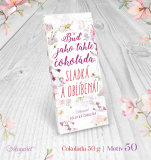 Belgická čokoláda 50 g – Buď jako tahle čokoláda | Motiv 50
