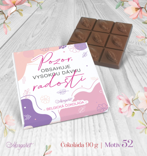 Belgická čokoláda 90 g – Pozor, vysoká dávka radosti | Motiv 52